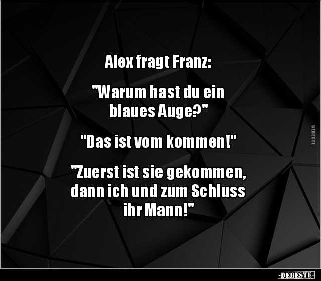 Alex fragt Franz: "Warum hast du ein blaues.." - Lustige Bilder | DEBESTE.de