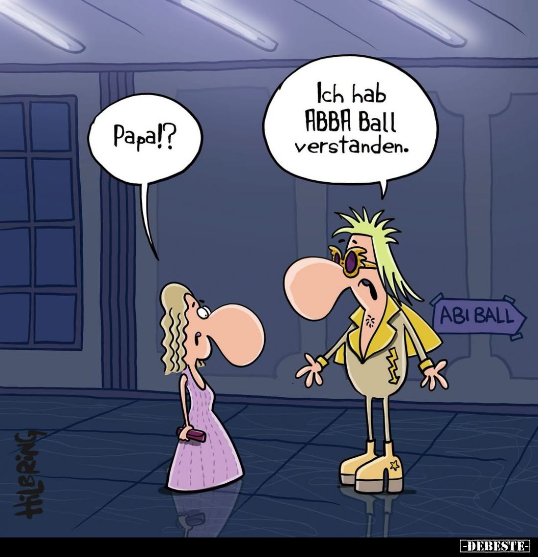Papa!?
-
Ich hab ABBA Ball verstanden.
