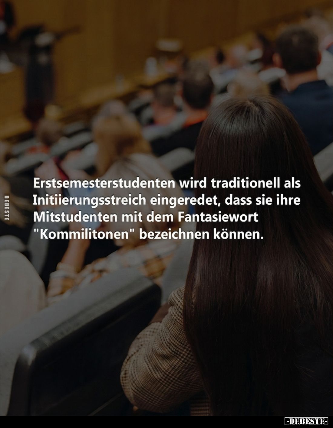 Erstsemesterstudenten wird traditionell als Initiierungsstreich eingeredet, dass sie ihre Mitstudenten mit dem Fantasiewort &...