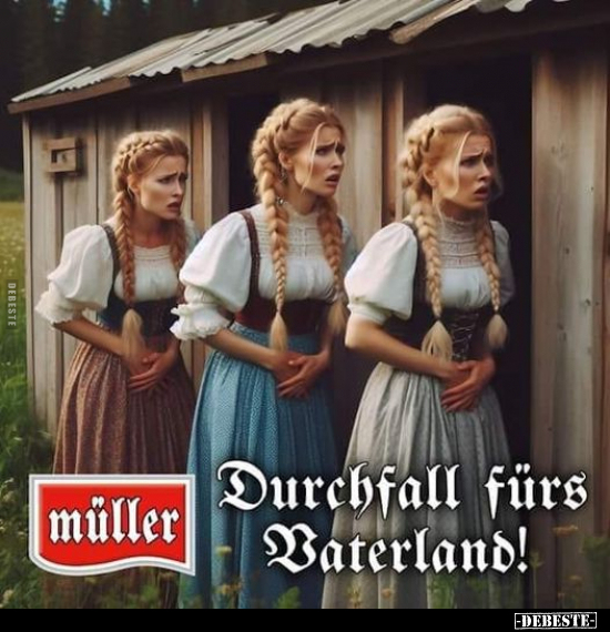 Müller - Durchfall fürs Vaterland!.. - Lustige Bilder | DEBESTE.de