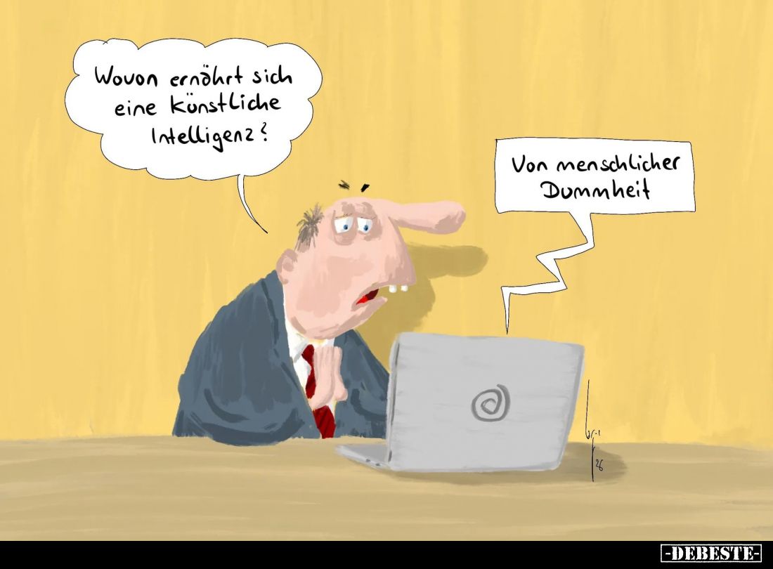 Wovon ernährt sich eine künstliche Intelligenz? -
Von menschlicher Dummheit.