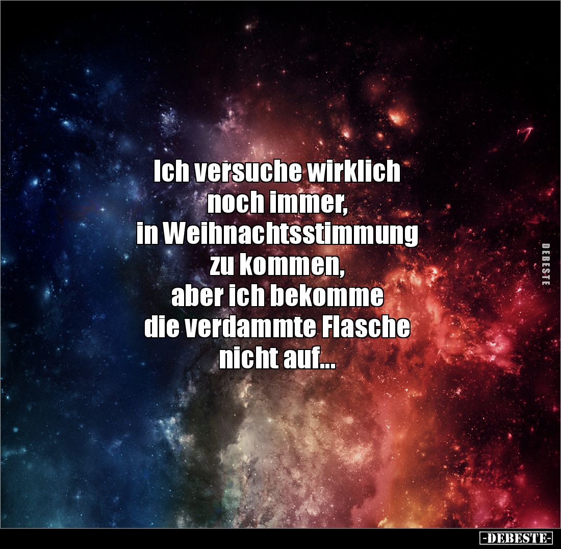 Ich versuche wirklich noch immer, in Weihnachtsstimmung.. - Lustige Bilder | DEBESTE.de