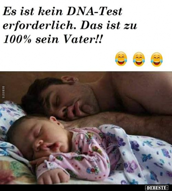 Es ist kein DNA-Test erforderlich. Das ist zu 100% sein.. - Lustige Bilder | DEBESTE.de