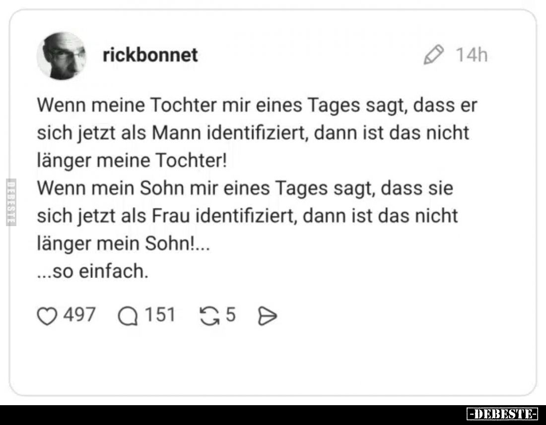 Wenn meine Tochter mir eines Tages sagt, dass er sich jetzt als Mann identifiziert, dann ist das nicht länger meine Tochter!...