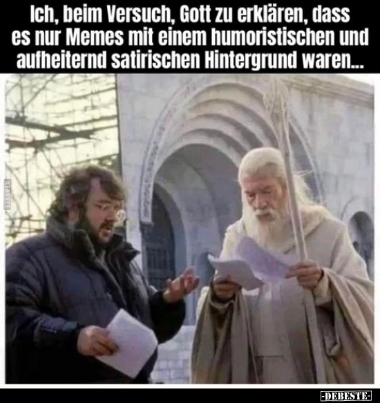 Ich, beim versuch, Gott zu erklären, dass es nur Memes mit.. - Lustige Bilder | DEBESTE.de