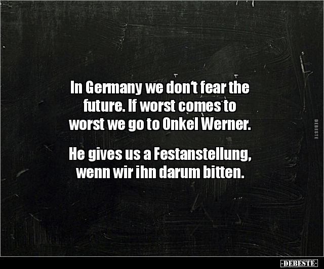 In Germany we don‘t fear the future. If worst comes to.. - Lustige Bilder | DEBESTE.de