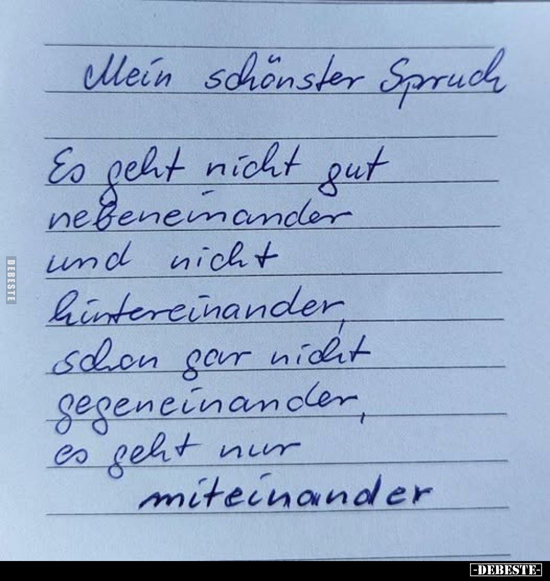 Mein schönster Spruch. Es geht nicht gut nebeneinander.. - Lustige Bilder | DEBESTE.de