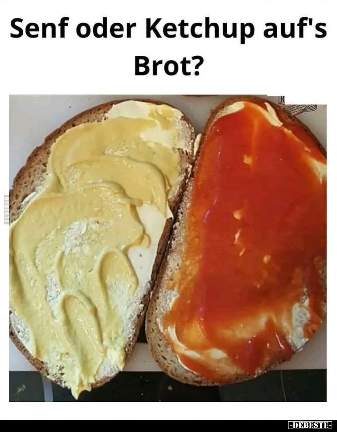 Senf oder Ketchup auf's Brot?
