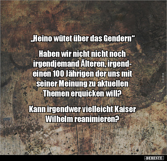 "Heino wütet über das Gendern".. - Lustige Bilder | DEBESTE.de