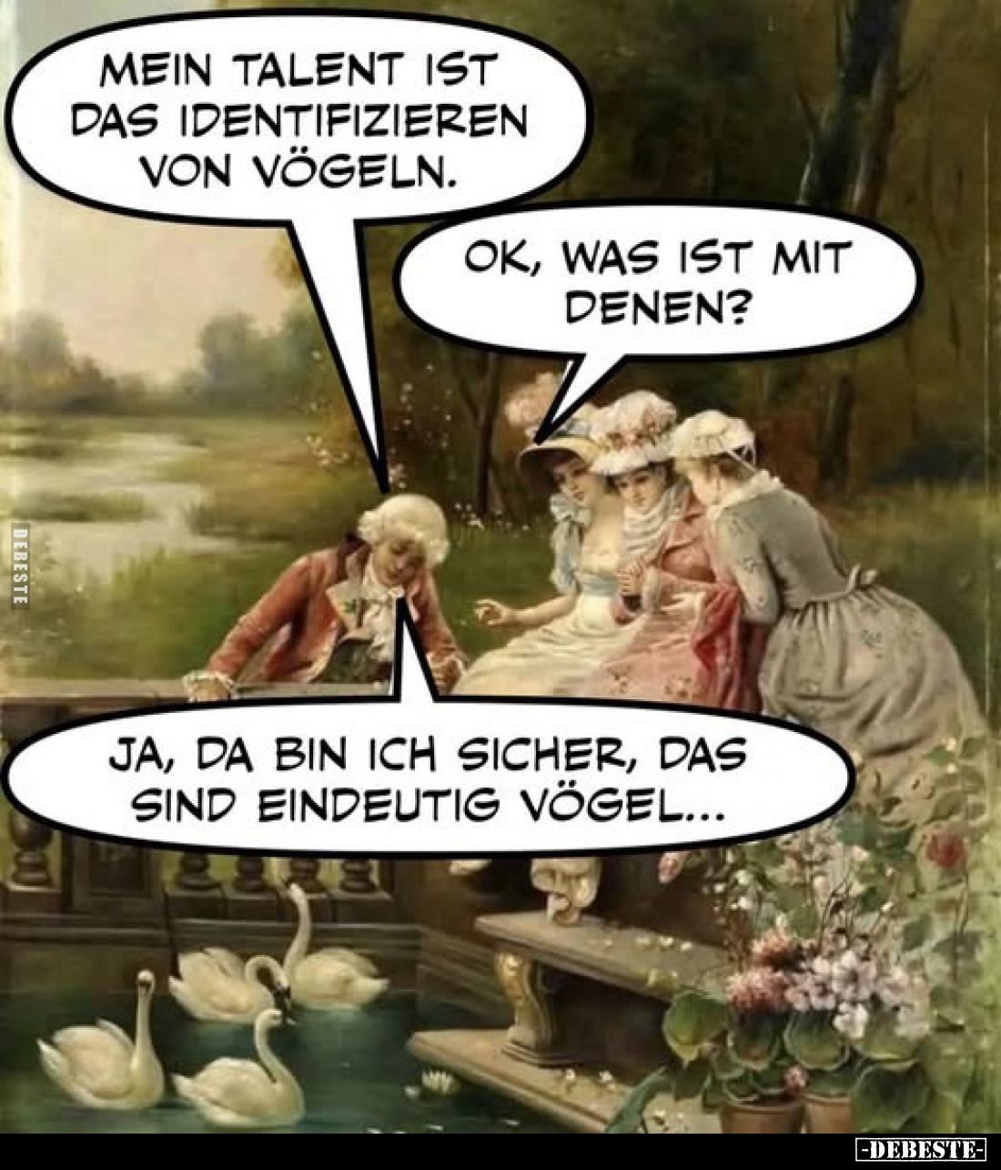 Mein Talent ist das Identifizieren von Vögeln.
-
Ok, was ist mit denen?
-
Ja, da bin ich sicher, das sind eindeutig Vögel...