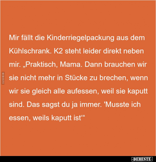 Mir fällt die Kinderriegelpackung aus dem Kühlschrank.. - Lustige Bilder | DEBESTE.de