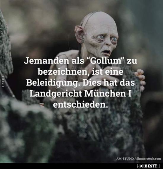 Jemanden als "Gollum" zu bezeichnen, ist eine Beleidigung... - Lustige Bilder | DEBESTE.de