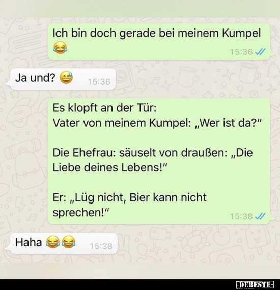 Ich bin doch gerade bei meinem Kumpel..