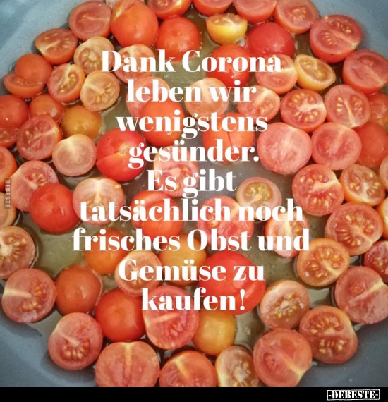 Dank Corona leben wir wenigstens gesünder.. - Lustige Bilder | DEBESTE.de