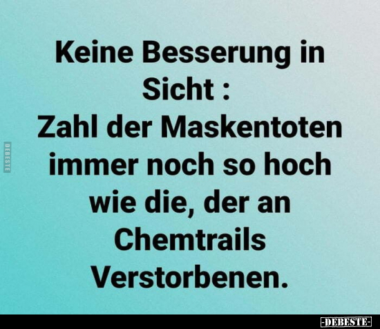 Keine Besserung in Sicht: Zahl der Maskentoten immer noch.. - Lustige Bilder | DEBESTE.de