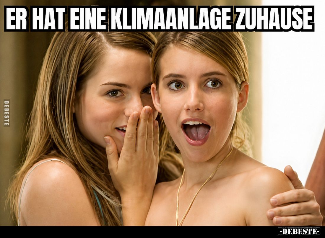 Er hat eine Klimaanlage zuhause