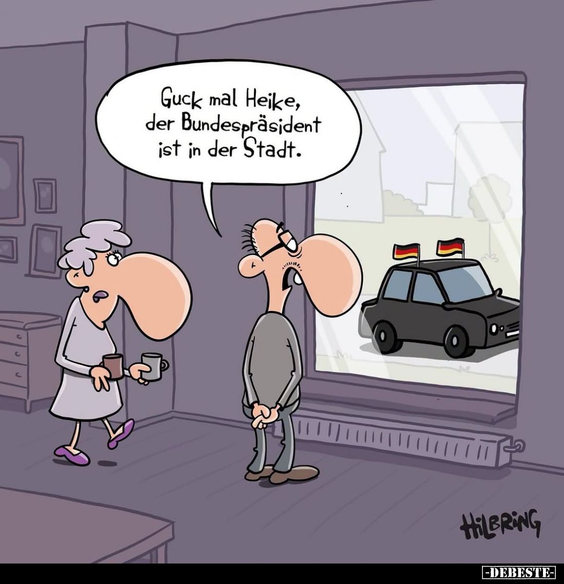 Guck mal Heike, der Bundespräsident ist in der Stadt.