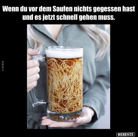 Wenn du vor dem Saufen nichts gegessen hast und es jetzt.. - Lustige Bilder | DEBESTE.de