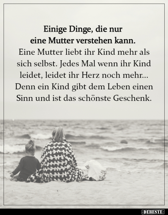 Einige Dinge, die nur eine Mutter verstehen kann...