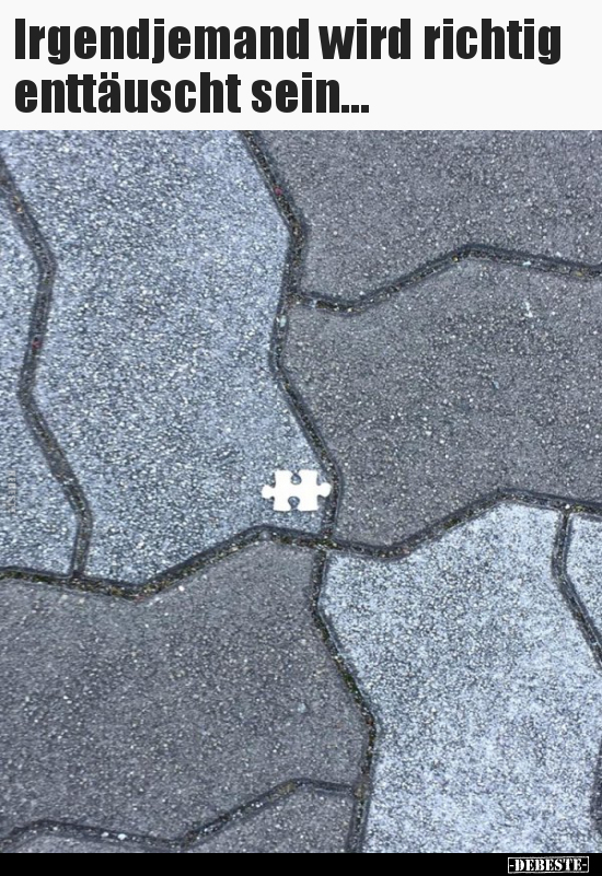 Irgendjemand wird richtig enttäuscht sein...