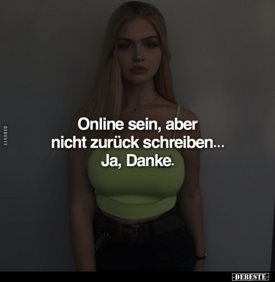 Online sein, aber nicht zurück schreiben.. - Lustige Bilder | DEBESTE.de