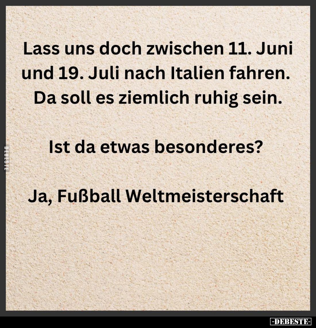 Lass uns doch zwischen 11. Juni... - Lustige Bilder | DEBESTE.de