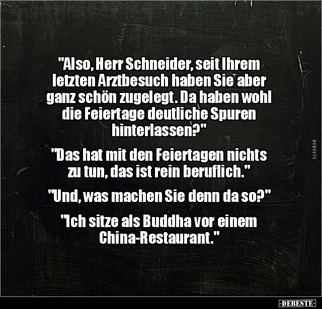 "Also, Herr Schneider, seit Ihrem letzten Arztbesuch haben.." - Lustige Bilder | DEBESTE.de