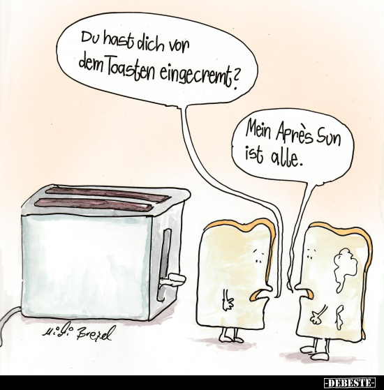 Du hast dich von dem Toasten eingecremt?.. - Lustige Bilder | DEBESTE.de