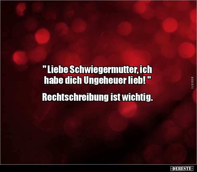 " Liebe Schwiegermutter, ich habe dich Ungeheuer lieb! ".. - Lustige Bilder | DEBESTE.de
