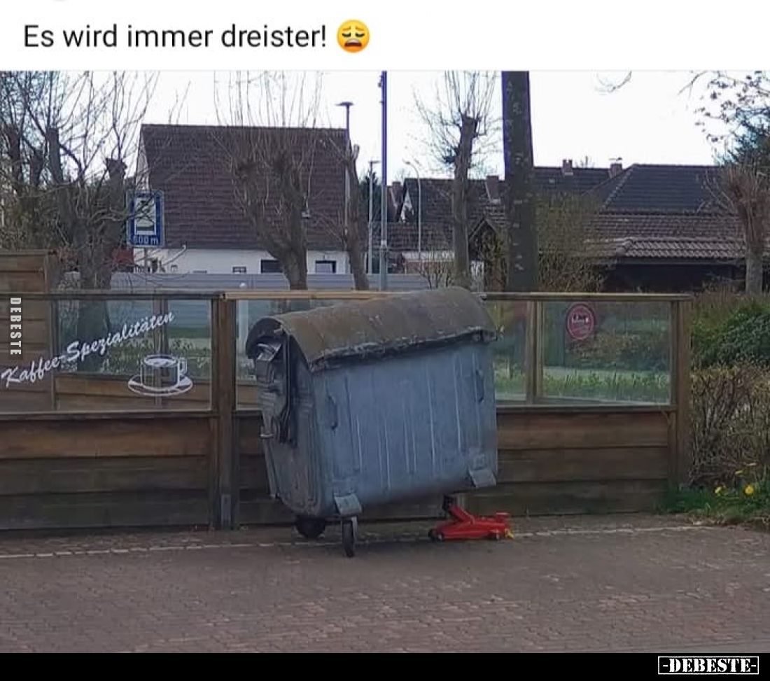 Es wird immer dreister!