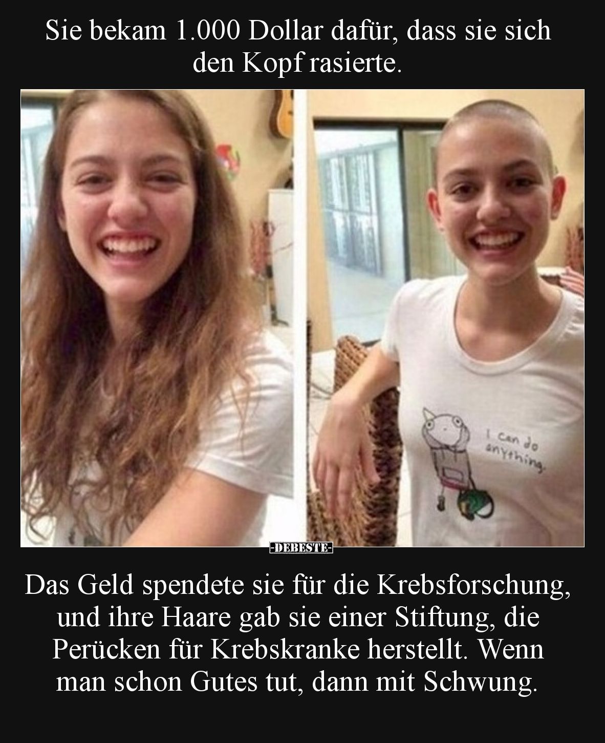 Sie bekam 1.000 Dollar dafür, dass sie sich den Kopf rasierte.

Das Geld spendete sie für die Krebsforschung, und ihre Haar...