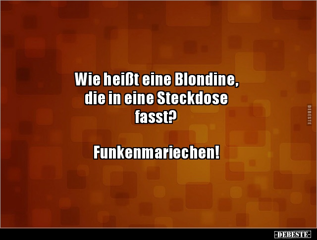 Wie heißt eine Blondine, die in eine Steckdose.. - Lustige Bilder | DEBESTE.de