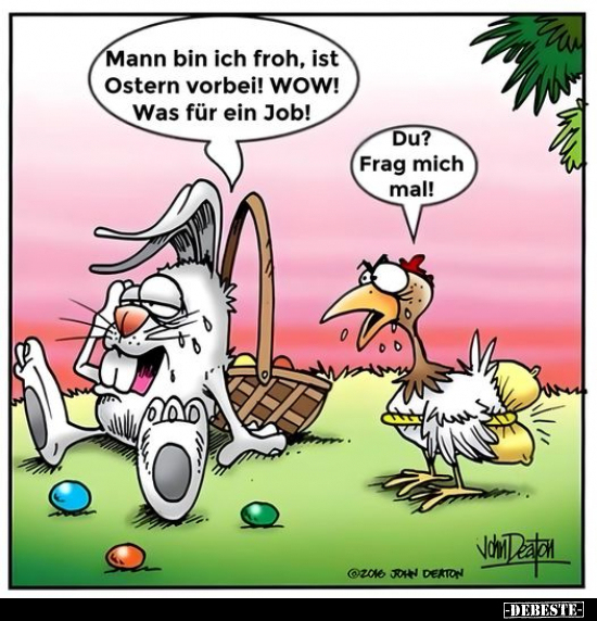 Mann bin ich froh, ist Ostern vorbei! WOW! Was für ein Job.. - Lustige Bilder | DEBESTE.de