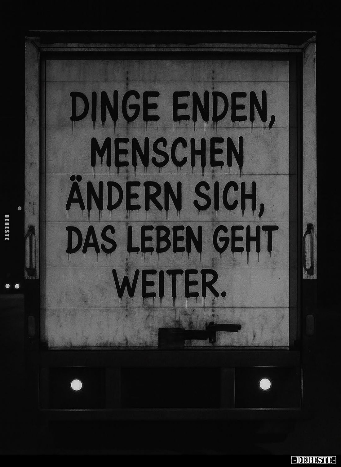Dinge enden, Menschen ändern sich, das Leben geht weiter.