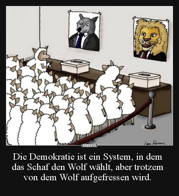 Die Demokratie ist ein System, in dem das Schaf den Wolf.. - Lustige Bilder | DEBESTE.de