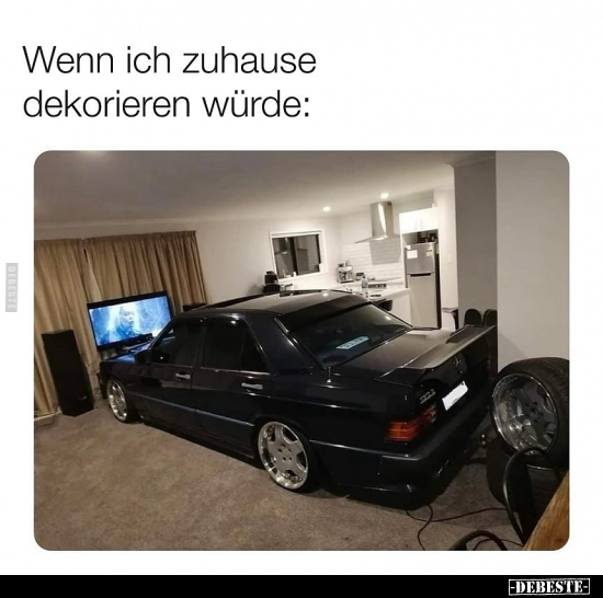 Wenn ich Zuhause dekorieren würde.. - Lustige Bilder | DEBESTE.de