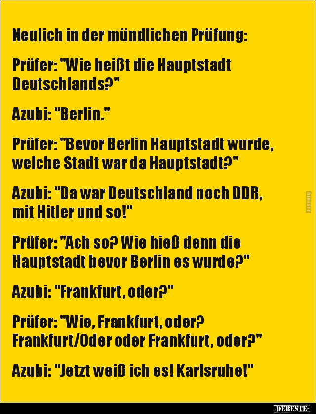 Neulich in der mündlichen Prüfung: Prüfer: "Wie heißt die.." - Lustige Bilder | DEBESTE.de