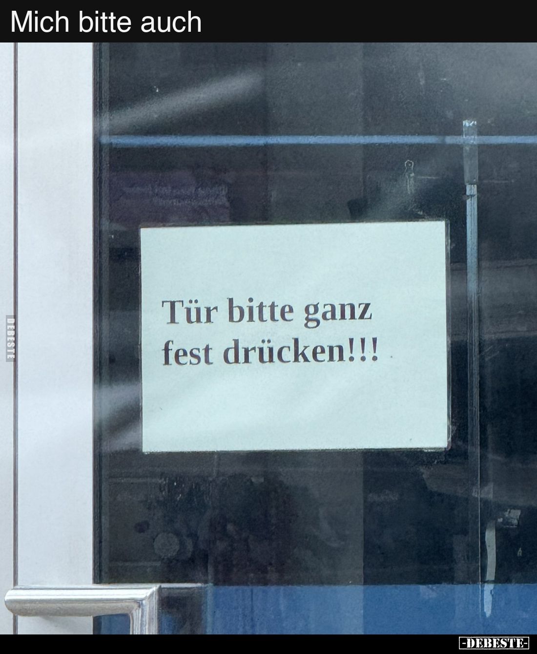 Mich bitte auch.

Tür bitte ganz fest drücken!!!