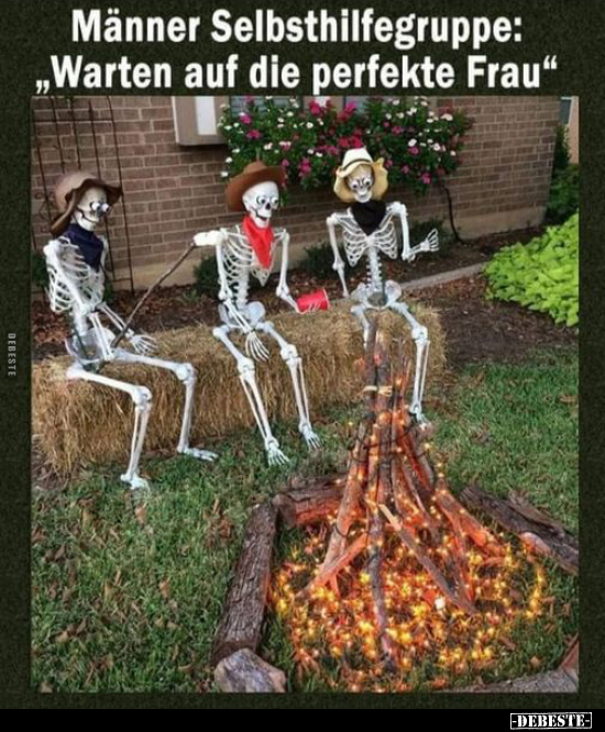 Männer Selbsthilfegruppe: "Warten auf die perfekte.." - Lustige Bilder | DEBESTE.de