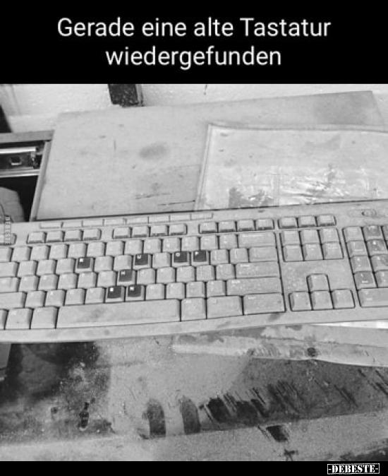 Gerade eine alte Tastatur wiedergefunden.. - Lustige Bilder | DEBESTE.de