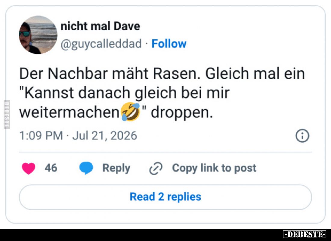 Der Nachbar mäht Rasen. Gleich mal ein "Kannst danach.." - Lustige Bilder | DEBESTE.de