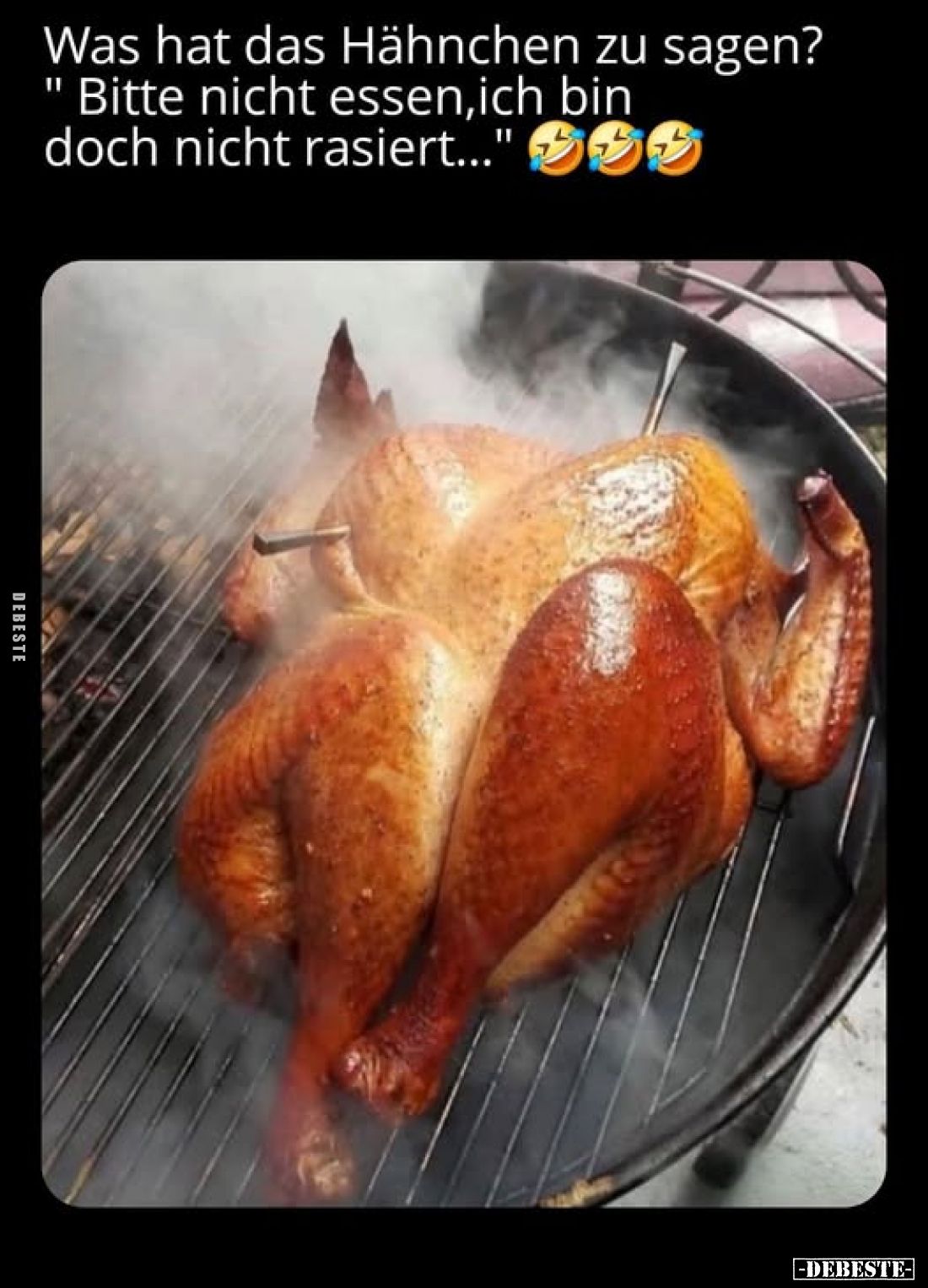 Was hat das Hähnchen zu sagen?
- "Bitte nicht essen, ich bin doch nicht rasiert."