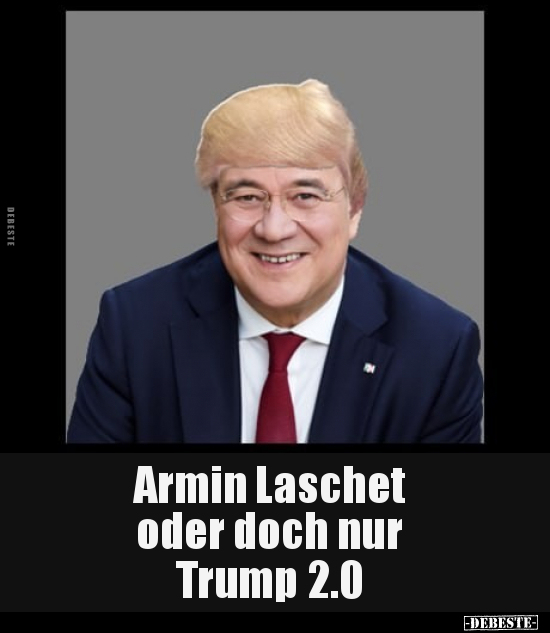 Armin Laschet oder doch nur Trump 2.0... - Lustige Bilder | DEBESTE.de