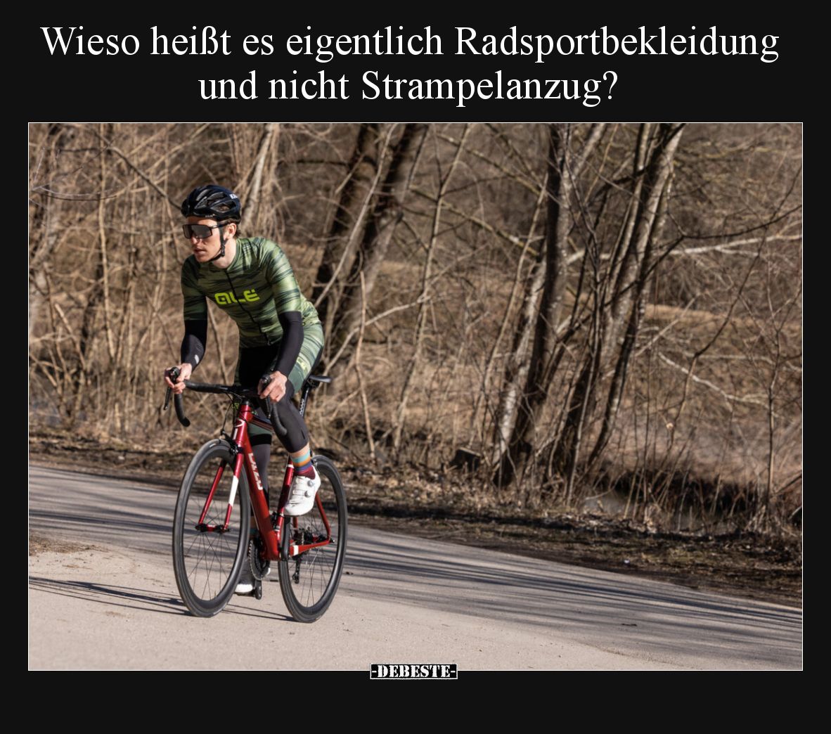 Wieso heißt es eigentlich Radsportbekleidung und nicht Strampelanzug?