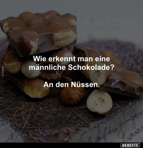 Wie erkennt man eine männliche Schokolade?.. - Lustige Bilder | DEBESTE.de