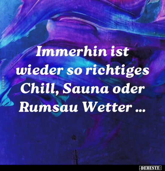 Immerhin ist wieder so richtiges Chill.. - Lustige Bilder | DEBESTE.de