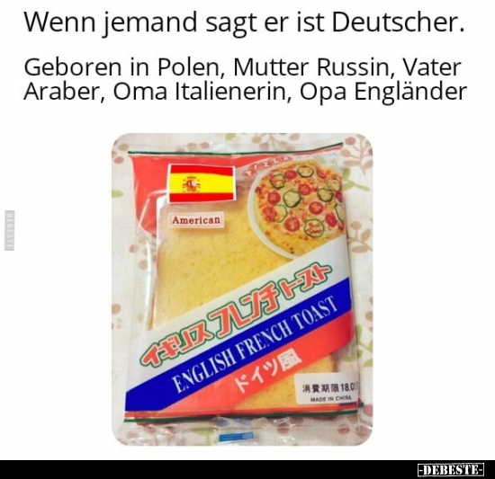 Wenn jemand sagt er ist Deutscher... - Lustige Bilder | DEBESTE.de
