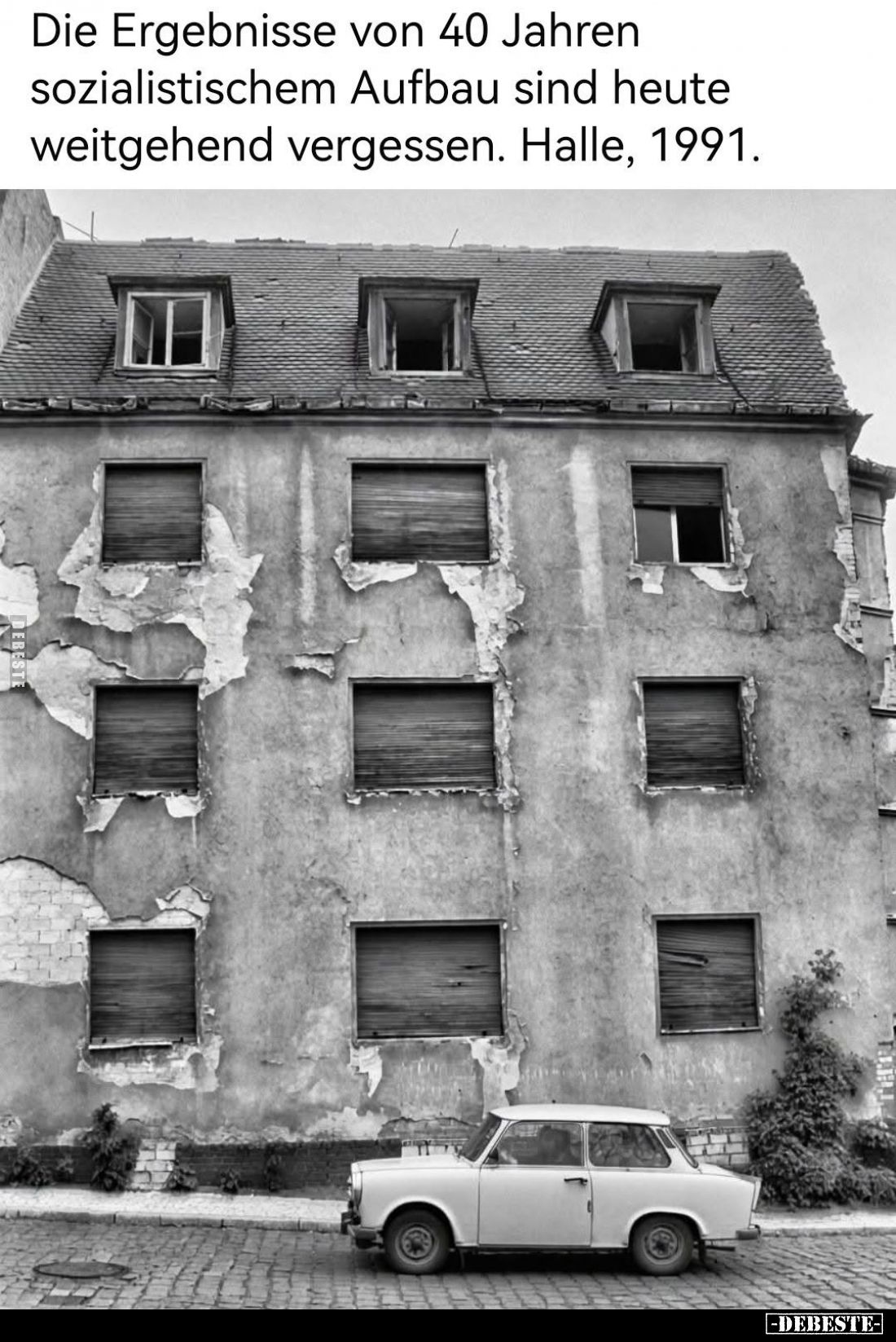 Die Ergebnisse von 40 Jahren sozialistischem Aufbau sind heute weitgehend vergessen.
Halle, 1991.