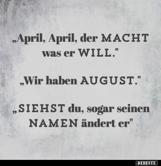 "April, April, der macht was er will".. - Lustige Bilder | DEBESTE.de