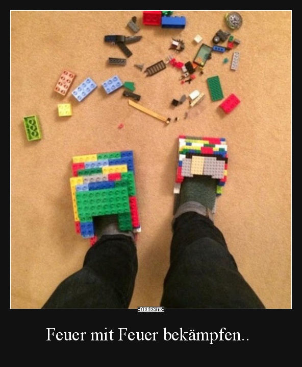 Feuer mit Feuer bekämpfen..